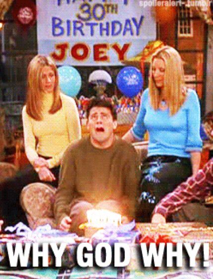 Why God Why?? 😅😅😅 #Joey #30thbirthday #friends #besttvshowever #forlaughs #funny Friends, Humour, Birthday Quotes, Turning 30, 30 Birthday, Birthday Humor, Birthday Quotes For Him, Friend Birthday, Funny Happy Birthday Pictures