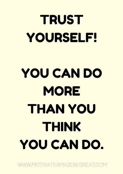 27 Self Motivation Quotes And Posters For Success - Motivate Amaze Be GREAT: The Motivation and Inspiration for Self-Improvement you need! English, Posters, Motivation, Trust Yourself Quotes, You Can Do It Quotes, You Can Do, Trust Yourself, Quotes To Live By, Be Yourself Quotes
