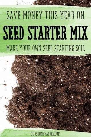 Homemade Seed Starting Mix - Our Stoney Acres Seed Starting, Compost, Ideas, Gardening, Design, Seed Starting Mix, Seed Starting Soil, Seed Starters, Seed Starter