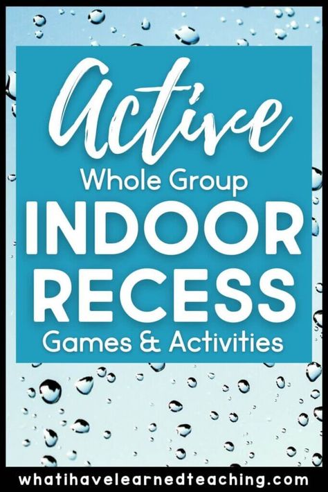 Explore some fun rainy day indoor recess games and activities designed specifically for the classroom that encourage teamwork and physical movement. Games, Indoor, Group, Active, Game, Spring, Recess, Rainy Days, Afterschool Activities