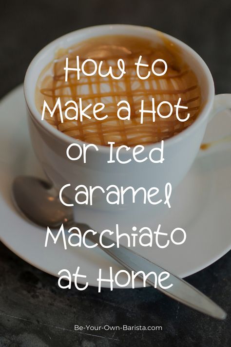 Can’t live without your Starbucks Caramel Macchiato? Here’s how to make a hot or iced Caramel Macchiato at home, in under two minutes, for a fraction of the price. Frappuccino, Smoothies, Dessert, Starbucks Caramel Macchiato Recipe, Homemade Caramel Macchiato, Espresso Recipes, Iced Caramel Macchiato Recipe Without Espresso, Coffee Creamer Recipe, Iced Caramel Macchiato Recipe