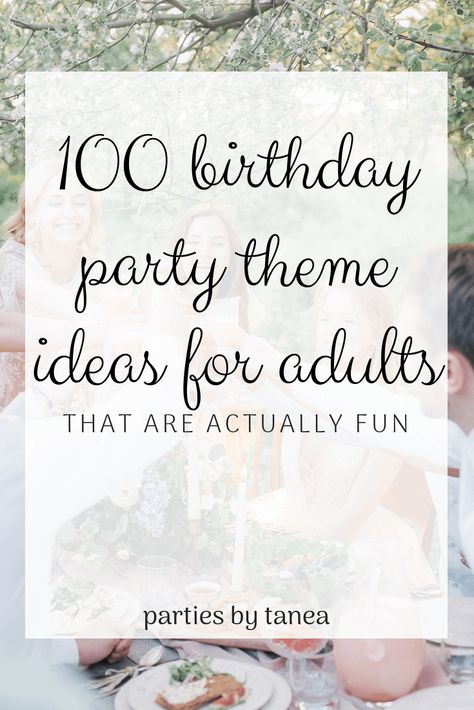 A mega-compiled list of adult birthday party ideas with all the coolest theme ideas you could ever want. Ready to throw the best adult birthday party ever?!  From murder mystery parties to video games, pop culture, and other unique themes, you'll definitely find some theme you can love in this list. Themed Birthday Parties, Birthday Party Games, 100th Birthday Party, Adult Birthday Party Themes, Adult Birthday Party, Birthday Theme Parties, Adult Birthday Party Games, Themed Parties, Birthday Themes For Adults