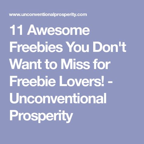 11 Awesome Freebies You Don't Want to Miss for Freebie Lovers! - Unconventional Prosperity Free Stuff By Mail, Free Stuff, How To Make Money, Freebie, Free, Wanted, Prosperity, Awesome, Unconventional