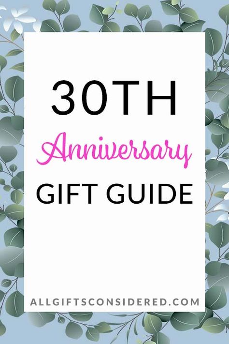 Ideas, 30th Anniversary Gifts For Parents, 30 Year Anniversary Gift, Anniversary Gifts For Husband, Anniversary Gift For Friends, Anniversary Gifts For Parents, 30th Anniversary Gifts, 30 Year Anniversary Ideas, 30th Wedding Anniversary Gift