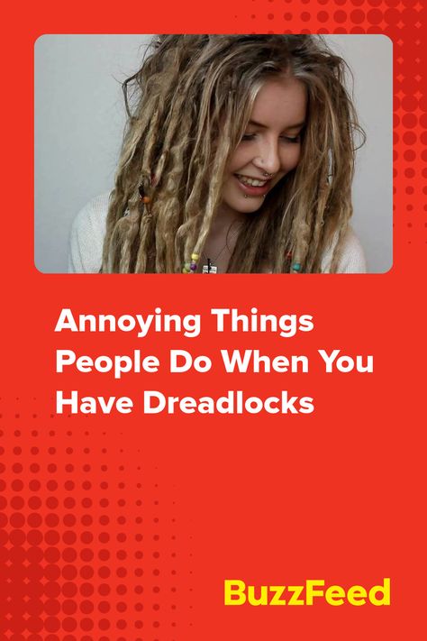 Annoying Things People Do When You Have Dreadlocks People, Extensions, Dreadlocks, Annoying Things People Do, Annoying Things, Annoyed, Older Woman Dreadlocks, White People Dreads, Dread Extensions