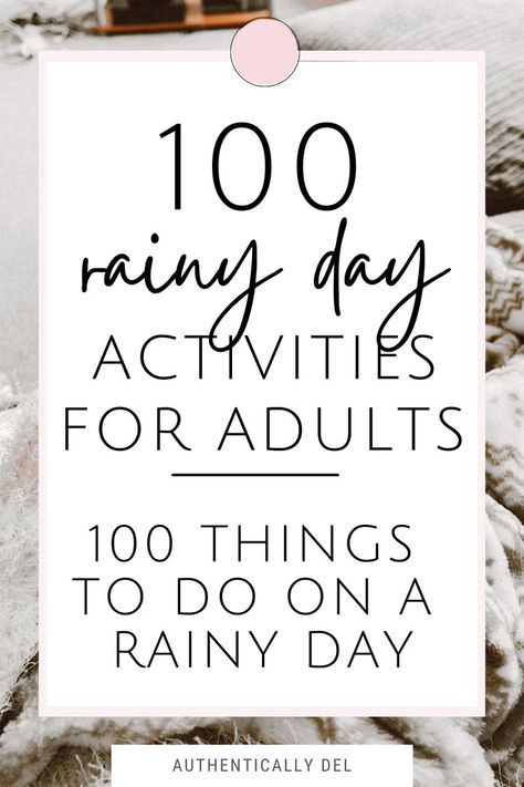 100 rainy day activities for adults Winter, Happiness, Meditation, Diy, Gratitude, Ideas, Rainy Day Activities For Kids, Activities For Rainy Days, Fun Rainy Day Activities