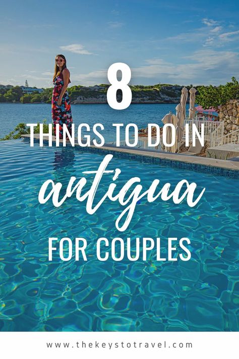 Antigua is continually rated as one of the most romantic destinations in the Caribbean. Here are 8 things to do for couples when visiting Antigua. | The Keys to Travel