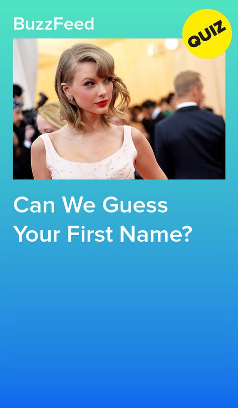 You name it, we can guess it, INCLUDING YOU. Disney, Taylor Swift, Buzzfeed Personality Quiz, Buzzfeed Quizzes, Personality Quizzes Buzzfeed, Buzzfeed Quizzes Disney, Best Buzzfeed Quizzes, Guess My Name Quiz, Personality Quizzes Funny