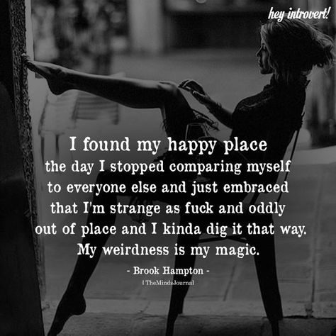 I Found My Happy Place - https://themindsjournal.com/i-found-my-happy-place/ Motivation, Funny Quotes, Life Quotes, Wisdom Quotes, Inspirational Quotes, Humour, Motivational Quotes, Be Yourself Quotes, Quotes To Live By