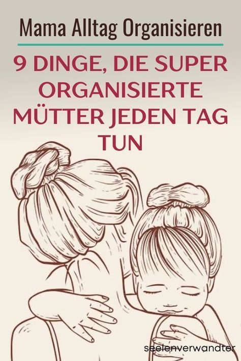 Organisationstalent oder Zauberei? Die 9 Dinge, die super organisierte Mütter täglich tun! Motivation, Organisation, Love Life, Baby & Kids, Parenthood, Mom Life, Positivity, Super Mom