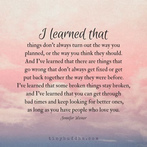 Things Don't Always Turn Out the Way You Planned - Tiny Buddha True Quotes, Motivation, Reading, Friendship Quotes, Meaningful Quotes, Quotes To Live By, Conversation Quotes, Quotable Quotes, Memories Quotes