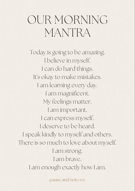 Family morning mantra. A mantra to support a healthy inner dialogue, promote resilience, and encourage positive self esteem. Inspirational, Thoughts, Inspiration, Frases, Happy, Soul, Spiritual, Love Affirmations, Life