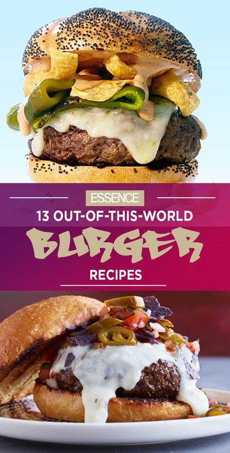 Take your burger to the next level with these savory sandwich recipes | Essence.com