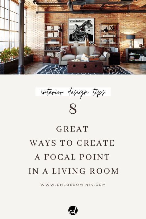 8 Great Ways To Create A Focal Point In A Living Room - Chloe Dominik Interiors, Ideas, Interior, Design, Interior Design, Architecture, Focal Point, Interior Design Living Room Decor, Room Focal Point