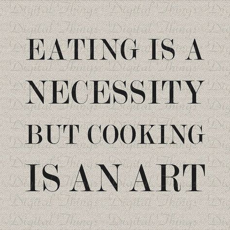 * Inspirational Quotes, Humour, Life Quotes, Sayings, Culinary Quotes, Food Quotes, Quotes To Live By, Cooking Quotes, Kitchen Quotes