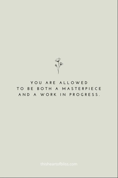 You are allowed to be both a masterpiece and a work in progress - Self love quotes Motivation, Quotes About Self Worth, Uplifting Quotes Positive, Quotes About Self Care, Quotes About Self Confidence, Quotes About Self Love, Know Your Worth Quotes, Inspirational Quotes About Love, Best Self Quotes