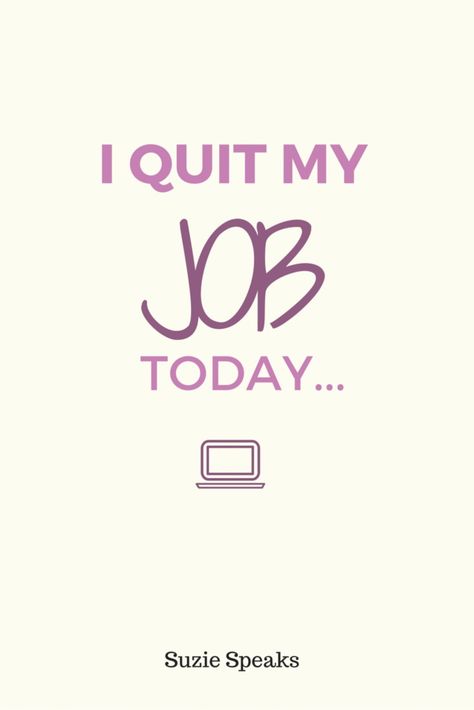 I quit my teaching job today Hate My Job, I Quit My Job, Quitting Your Job, Job Quotes, I Work Hard, Blogging Advice, Quitting Job, Give It To Me, Job Humor