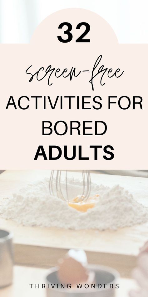 32 Screen-Free Activities for Bored Adults Activities For Kids, Time Kids, Free, Activities, Fun Activities, Indoor Activities, Time Activities, Fun Indoor Activities, Creative Activities
