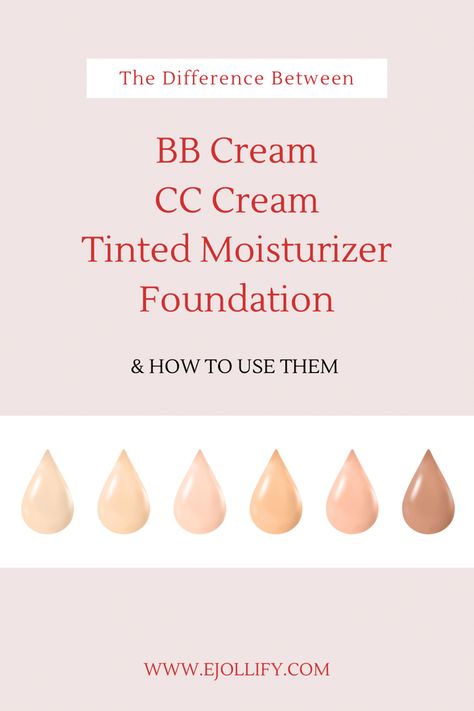 The Difference Between BB Cream, CC Cream, Foundation, Tinted Moisturizer Reading, Foundation, Cc Cream, Tinted Moisturiser, Best Cc Cream Drugstore, Tinted Moisturizer Vs Foundation, Moisturizing Toner, Color Correcting Primer, Daily Face Moisturizer