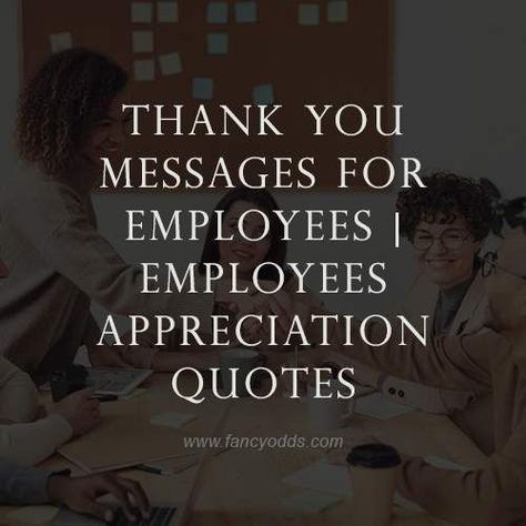 Employee Thank You, Thank You Quotes Gratitude, Employee Appreciation Messages, Employee Appreciation Quotes, Appreciation Message, Job Well Done Quotes, Employee Quotes, Employee Recognition Quotes, Work Appreciation Quotes