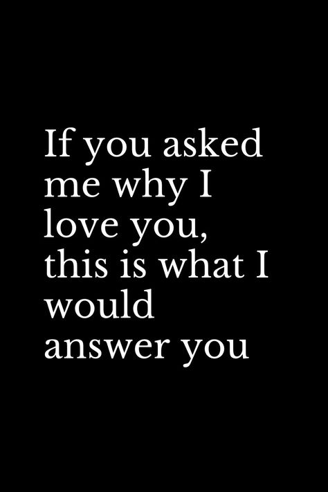 If you asked me why I love you, this is what I would answer you Diy, Art, Vintage, Really Like You Quotes, I Still Love You Quotes, Love You Like Crazy, Crazy About You Quotes, I Like You Quotes, I Love You Quotes For Him