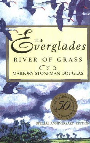 The Everglades: River of Grass Reading, Outdoor, Florida, State Of Florida, Stoneman Douglas, Douglas, The Borrowers, River Of Grass, Everglades