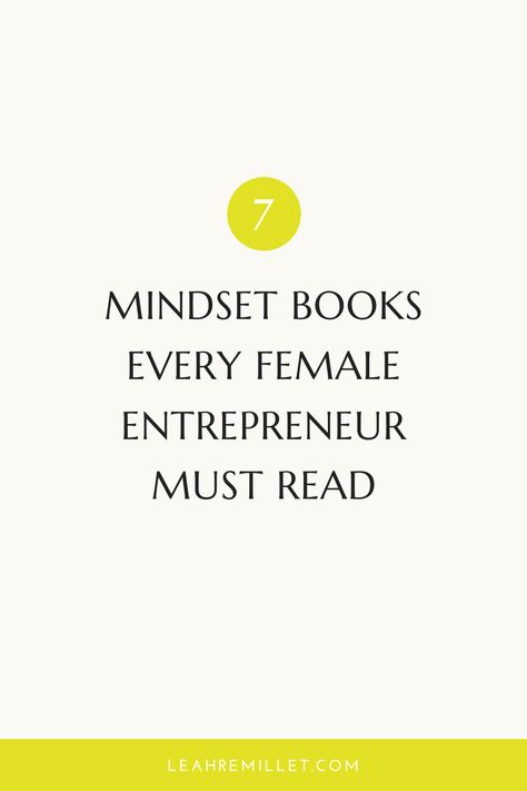 Are there a handful of mindset books that are a MUST read for every female entrepreneur? I believe there are and I worked hard to narrow it down and give you my top seven! Lady, Motivation, Reading, Leadership, Business Tips, Designers, Writing A Book, Inbound Marketing, Entrepreneur Mindset
