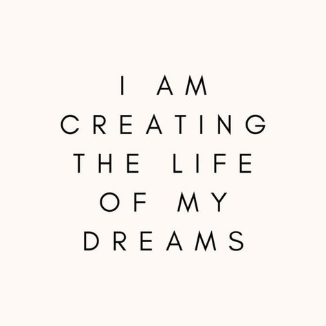 I am Creating the Life of my Dreams | Motivational Quotes | Success Quotes | Quotes about Dreams Inspirational Quotes, Motivation, Life Quotes, Affirmation Quotes, Positive Self Affirmations, Positive Affirmations Quotes, Positive Quotes, Quotes To Live By, Daily Inspiration Quotes