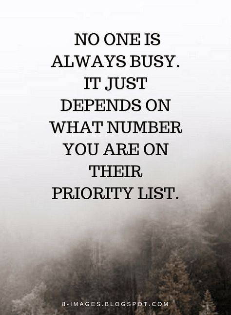 Busy Quotes You can make time for anything if you want to saying you're busy is not an excuse. Humour, Motivation, Being Used Quotes, Quotes On Priorities, Excuses Quotes, Being Replaced Quotes, Being Ignored Quotes, Priority Quotes Relationship, Priorities Quotes