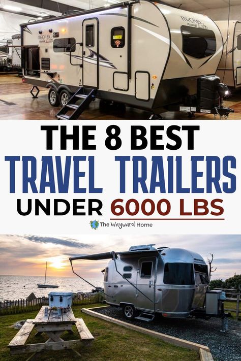 In the market for a great travel trailer? If you're considering lighter models, here are some of the best units you can get under 6000 lbs. Check these out, click to continue!