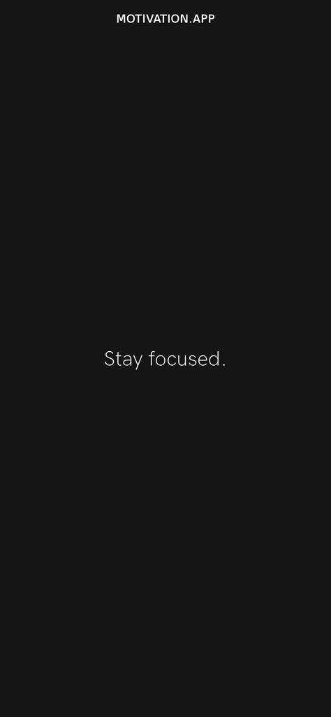 Stay focused. From the Motivation app: https://motivation.app/download Motivation, Motivational Quotes, Iphone, Stay Focused Quotes, Stay Motivated Quotes, Focus Quotes Motivation, Focus Quotes, Motivational Quotes Wallpaper, Quotes About Focus