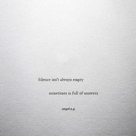 Inspiration, Quotes About Silence, Silence Quotes, Emptiness Quotes, My Silence Quotes, Power Of Silence Quotes, Empty Words Quotes, Quotes About Regret, Poetic Quote