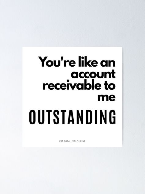 "2 Accounting Accountant Tax Joke Meme Funny Quote" Poster by valourine | Redbubble Valentine's Day, Ideas, Reading, Funny Accounting Quotes, Tax Quote, Taxes Humor, Office Quotes Funny, Accounting Quotes Inspiration, Accounting Humor