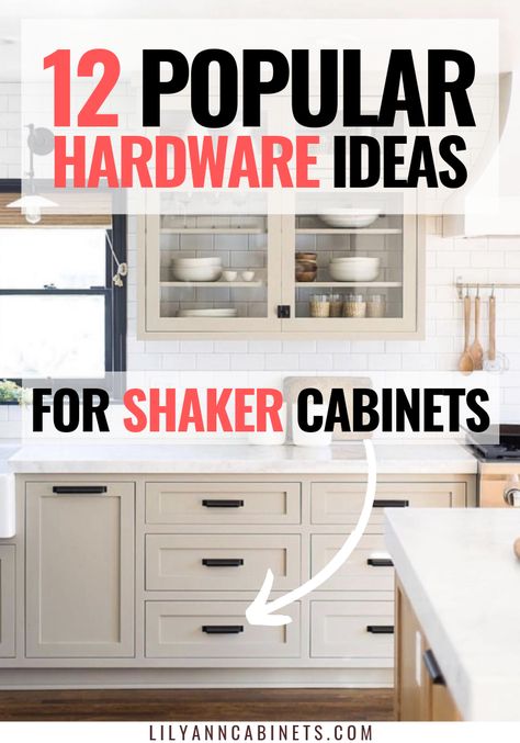Choose the RIGHT hardware for shaker style cabinets with these 12 amazing ideas!............................................... #KitchenCabinets | Cabinet Hardware | Farmhouse | Placement | Knobs | Pulls | Black | Modern | Bathroom | DIY | Kitchen | Unique | Rustic | Bronze | Brushed Nickel | Choosing | Brass | Gold | Oak | Wood | Makeover | Vintage | Shaker | White | Lily Ann Blogs Layout, Design, Hardware For Shaker Style Cabinets, Shaker Kitchen Cabinets, Kitchen Cabinet Pulls, Shaker Style Cabinets, Kitchen Cabinet Knobs, Kitchen Knobs And Pulls, Kitchen Cabinet Hardware