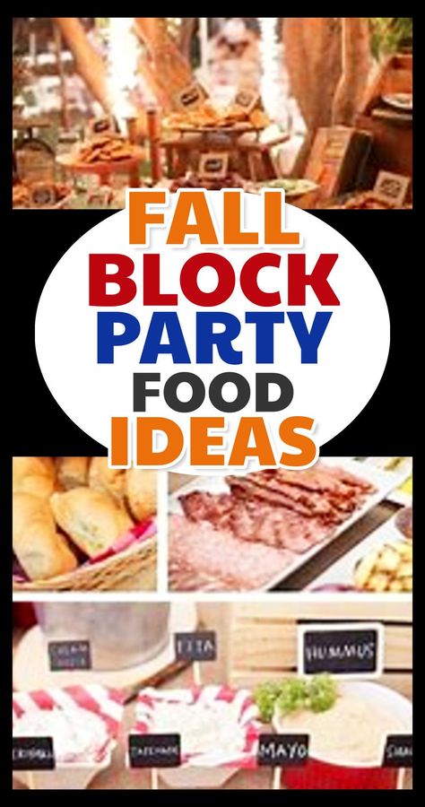 Outdoor Party Appetizers, Neighborhood Party Food, Outdoor Party Foods, Block Party Foods, Party Appetizers Easy, Block Party Food, Fall Party Food, Party Side Dishes, Party Entrees
