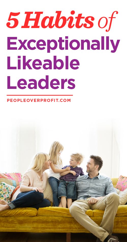 a family sitting on a couch with the text 5 habitts of exceptionally likeable leaders