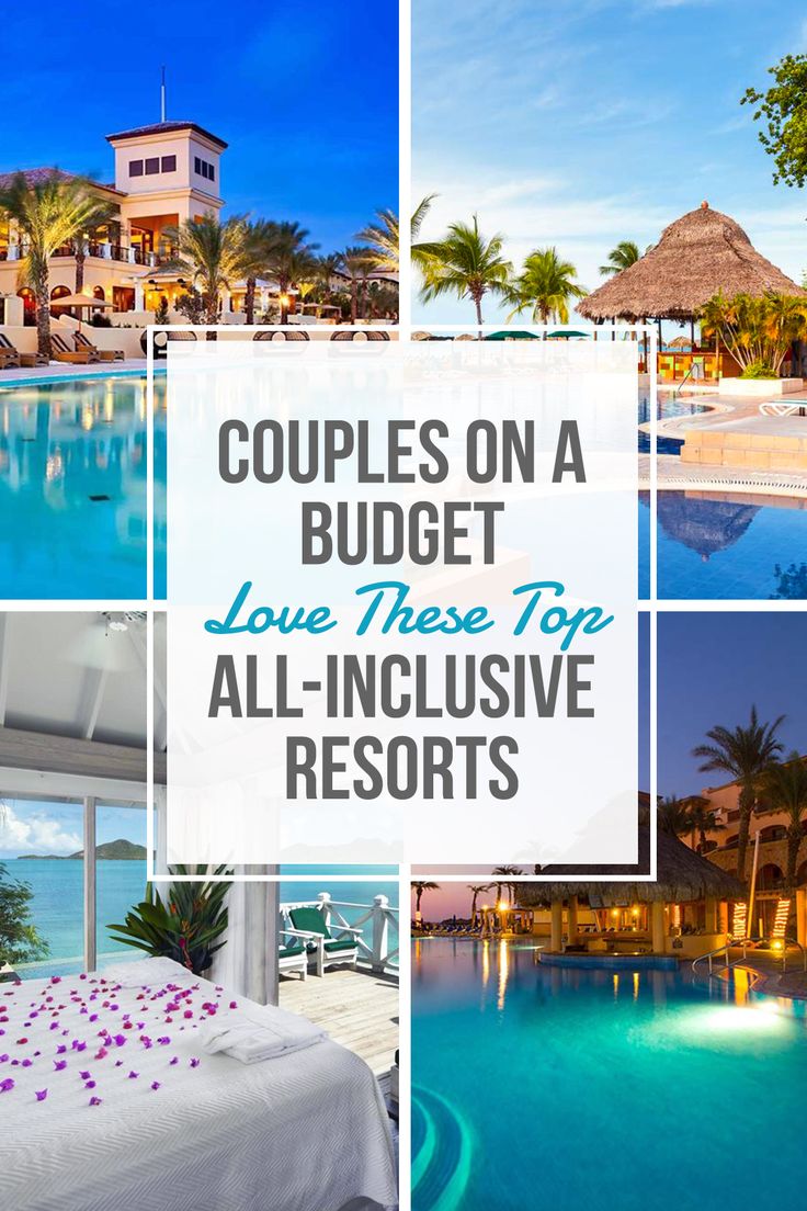 a collage of photos with the words couples on a budget love these top all - inclusive resort