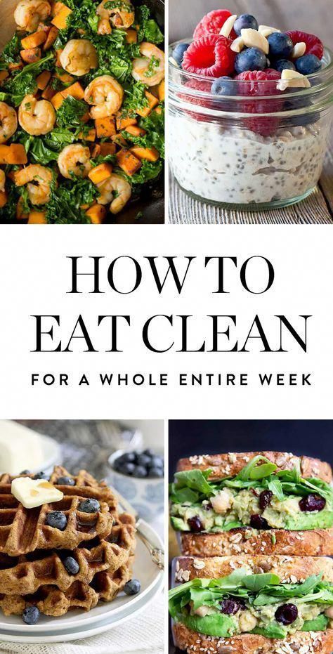 the cover of how to eat clean for a whole entire week, with pictures of different foods