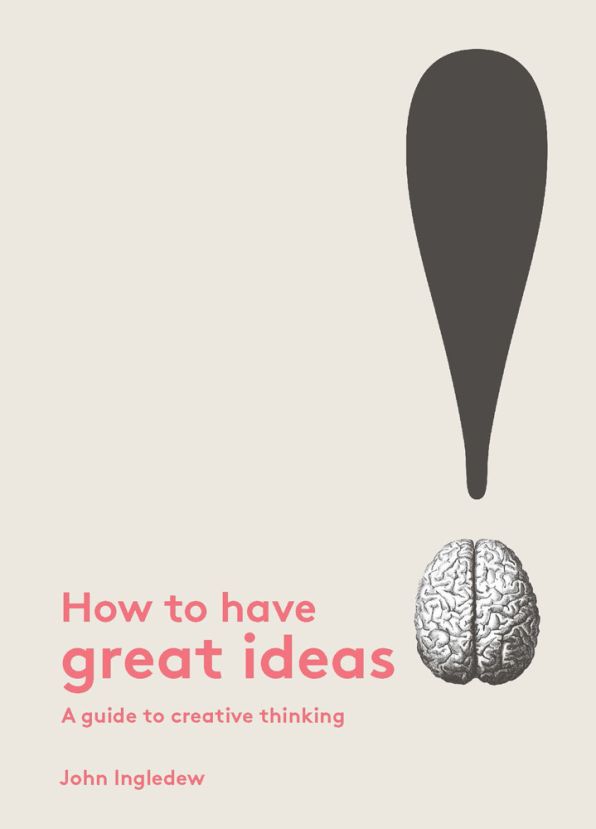 the cover of how to have great ideas by john inglesew, with an image of a brain and a question mark