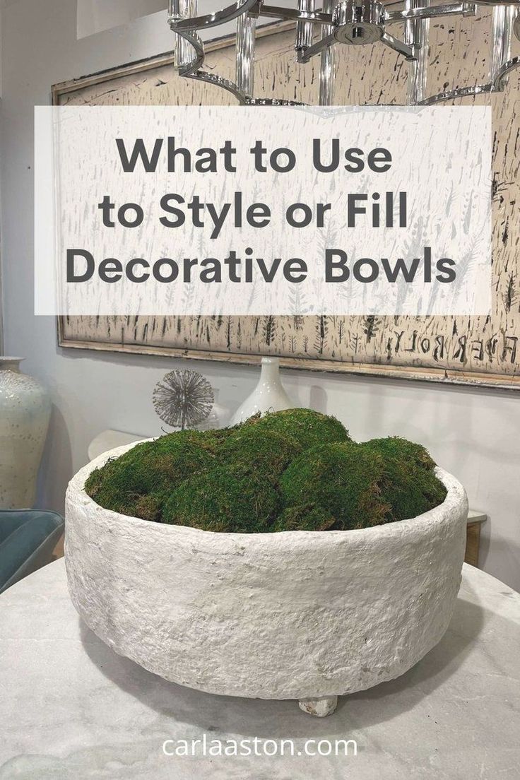 what to use to style or fill decorative bowls with moss in the bowl and text overlay saying, what to use to style or fill decorative bowls
