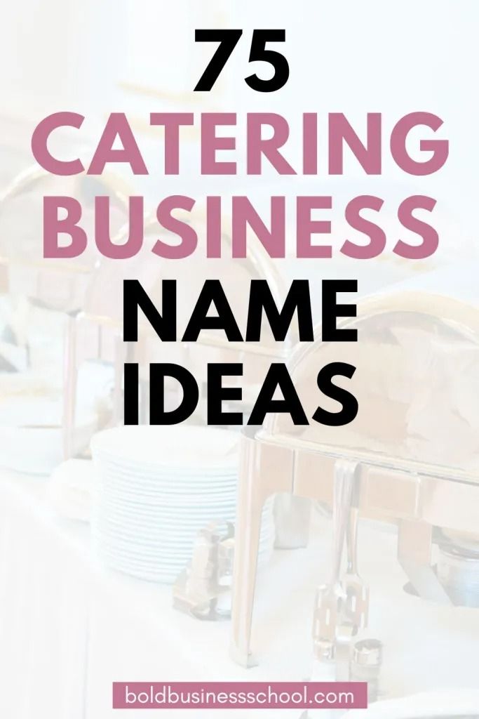 the words 75 catering business name ideas are in front of plates and bowls on a table