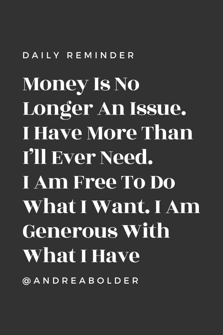 a quote that reads, money is no longer an issue i have more than i'll
