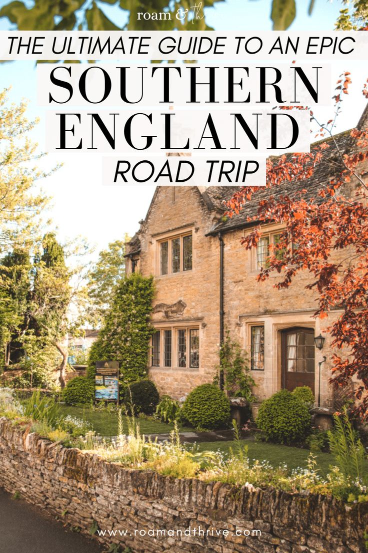 the ultimate guide to an epic southern england road trip