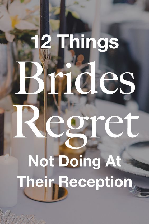 a table with candles and flowers on it that says 12 things brides regret not doing at their reception