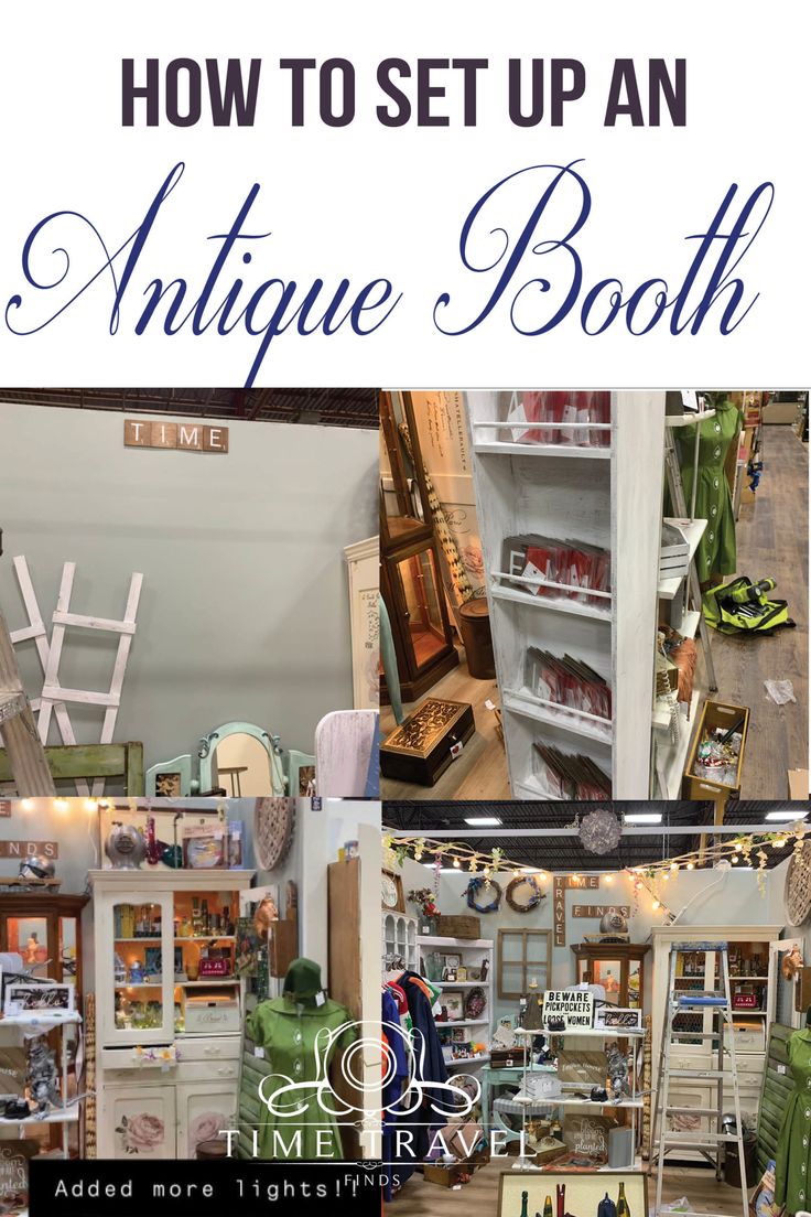 an antique booth with lots of items on display and the words how to set up an antique booth