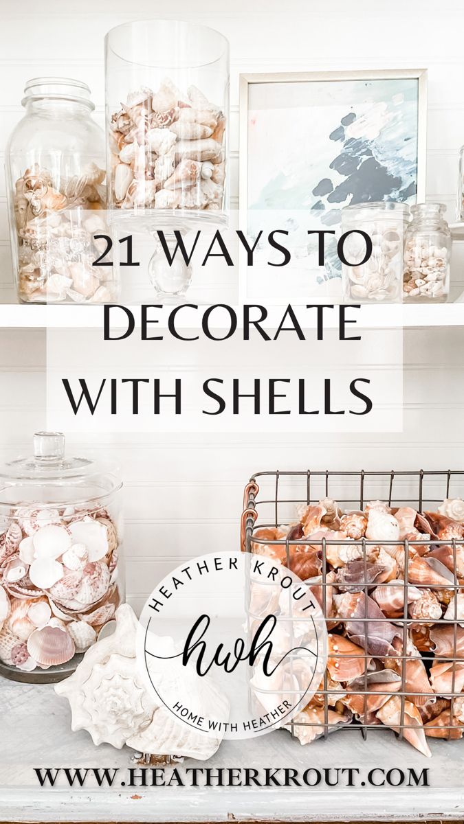 there are many shells on the shelves in this room with text overlay that reads 21 ways to decorate with shells