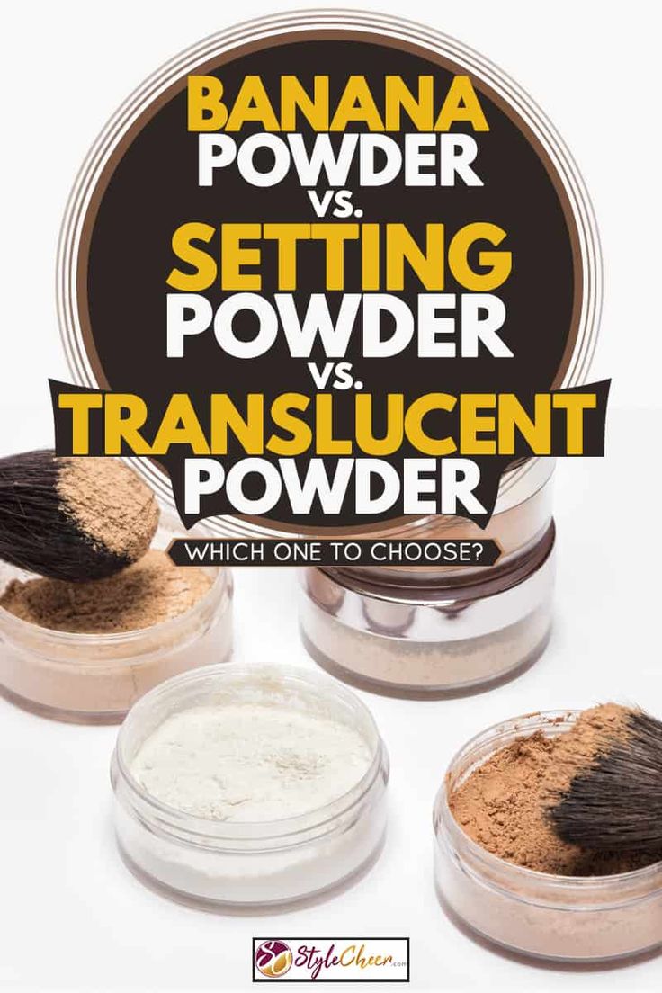 banana powder and setting powder in small containers with text overlay that reads, banana powder vs setting powder & translucent powder which one to choose?