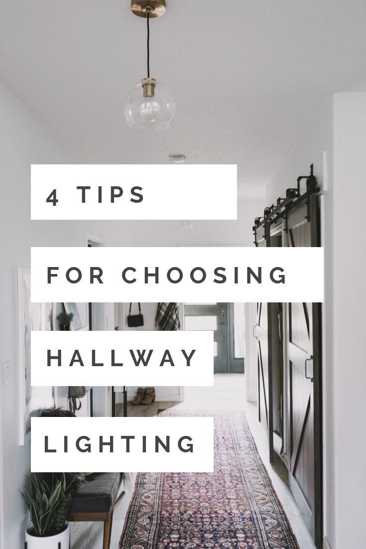 a hallway with the words 4 tips for choosing halfway lighting in white and black colors