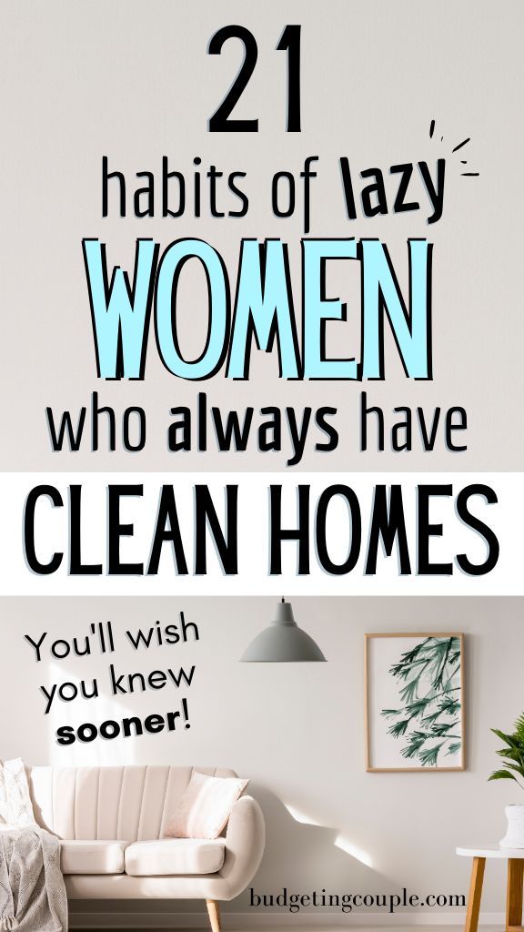 a living room with the words 21 habitts of lazy women who always have clean homes