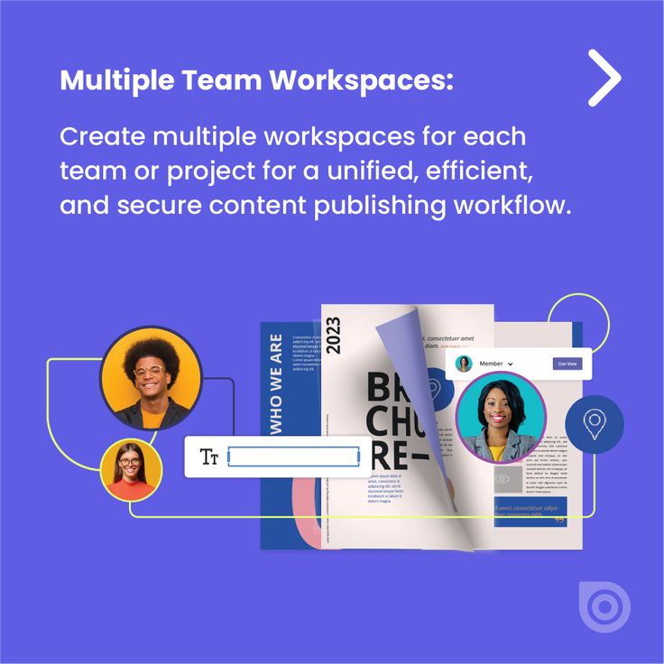 multiple team workspaces for each team or project for a unified, efficient, and secure content publishing workflow